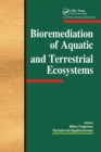 Bioremediation of Aquatic and Terrestrial Ecosystems - Book