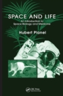 Space and Life : An Introduction to Space Biology and Medicine - Book