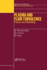 Plasma and Fluid Turbulence : Theory and Modelling - Book