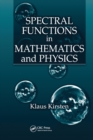 Spectral Functions in Mathematics and Physics - Book