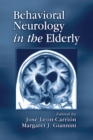 Behavioral Neurology in the Elderly - Book