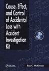 Cause, Effect, and Control of Accidental Loss with Accident Investigation Kit - Book