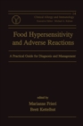 Food Hypersensitivity and Adverse Reactions : A Practical Guide for Diagnosis and Management - Book