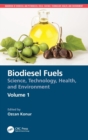 Biodiesel Fuels : Science, Technology, Health, and Environment - Book