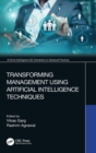 Transforming Management Using Artificial Intelligence Techniques - Book