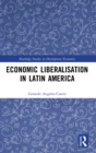 Economic Liberalisation in Latin America - Book