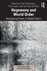 Hegemony and World Order : Reimagining Power in Global Politics - Book