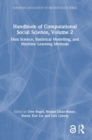 Handbook of Computational Social Science, Volume 2 : Data Science, Statistical Modelling, and Machine Learning Methods - Book