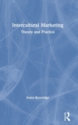Intercultural Marketing : Theory and Practice - Book