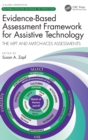 Evidence-Based Assessment Framework for Assistive Technology : The MPT and MATCH-ACES Assessments - Book