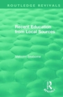 Recent Education from Local Sources - Book