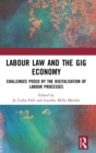 Labour Law and the Gig Economy : Challenges posed by the digitalisation of labour processes - Book
