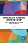 Challenges of Democracy in the 21st Century : Concepts, Methods, Causality and the Quality of Democracy - Book