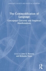 The Commodification of Language : Conceptual Concerns and Empirical Manifestations - Book