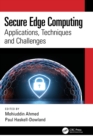 Secure Edge Computing : Applications, Techniques and Challenges - Book