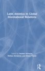 Latin America in Global International Relations - Book
