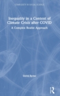 Inequality in a Context of Climate Crisis after COVID : A Complex Realist Approach - Book