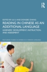 Reading in Chinese as an Additional Language : Learners’ Development, Instruction, and Assessment - Book