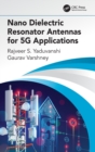 Nano Dielectric Resonator Antennas for 5G Applications - Book