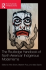 The Routledge Handbook of North American Indigenous Modernisms - Book