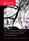 The Routledge Handbook of Language and Digital Communication - Book