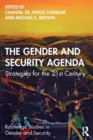 The Gender and Security Agenda : Strategies for the 21st Century - Book