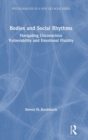 Bodies and Social Rhythms : Navigating Unconscious Vulnerability and Emotional Fluidity - Book