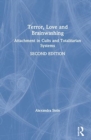 Terror, Love and Brainwashing : Attachment in Cults and Totalitarian Systems - Book