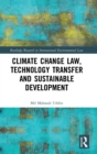 Climate Change Law, Technology Transfer and Sustainable Development - Book