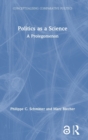 Politics as a Science : A Prolegomenon - Book