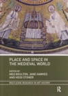 Place and Space in the Medieval World - Book