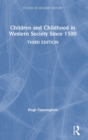 Children and Childhood in Western Society Since 1500 - Book