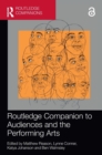 Routledge Companion to Audiences and the Performing Arts - Book