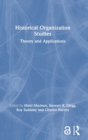 Historical Organization Studies : Theory and Applications - Book