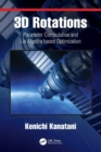 3D Rotations : Parameter Computation and Lie Algebra based Optimization - Book