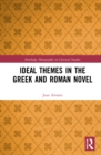 Ideal Themes in the Greek and Roman Novel - Book