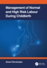 Management of Normal and High-Risk Labour during Childbirth - Book