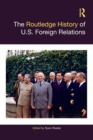 The Routledge History of U.S. Foreign Relations - Book