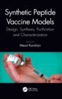 Synthetic Peptide Vaccine Models : Design, Synthesis, Purification and Characterization - Book