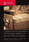 Linguistica historica del espanol / The Routledge Handbook of Spanish Historical Linguistics - Book