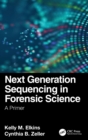 Next Generation Sequencing in Forensic Science : A Primer - Book