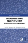 Intergenerational Family Relations : An Evolutionary Social Science Approach - Book
