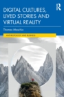 Digital Cultures, Lived Stories and Virtual Reality - Book