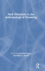New Directions in the Anthropology of Dreaming - Book