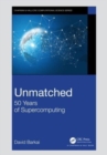 Unmatched : 50 Years of Supercomputing - Book