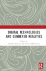 Digital Technologies and Gendered Realities - Book