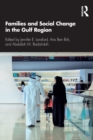Families and Social Change in the Gulf Region - Book