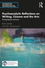 Psychoanalytic Reflections on Writing, Cinema and the Arts : Facing Beauty and Loss - Book
