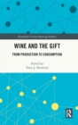 Wine and The Gift : From Production to Consumption - Book