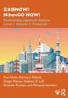 ???NOW! NihonGO NOW! : Performing Japanese Culture – Level 1 Volume 2 Textbook - Book